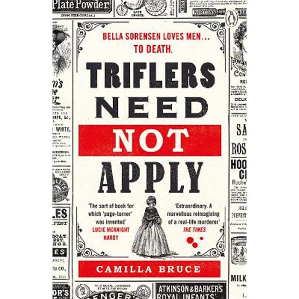 Triflers Need Not Apply: Be frightened of her. Secretly root for her. And watch history's original female serial killer find her next victim. (Paperback) - Camilla Bruce